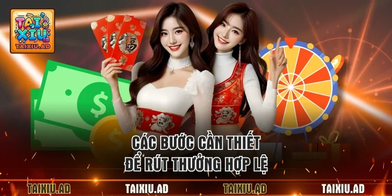 Các bước cần thiết để rút thưởng hợp lệ